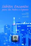 Livro - Súbitos encantos para São Pedra e Espanto