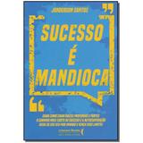 Livro - Sucesso E Mandioca - Ser mais