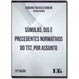 Livro - Sumulas, Ojs, Precedentes Do Tst, Assunto-12Ed/17 - Ltr editora
