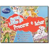 Livro - Super Livro De Procurar E Achar - Amigos - Dcl