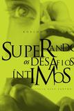 Livro - Superando os desafios íntimos