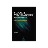 Livro - Suporte Ventilatório - Aplicação Prática - Emmerich - Revinter