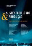 Livro - Sustentabilidade E Produção: Teoria E Prática Para Uma Gestão Sustentável