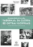 Livro - Taberna da glória e outras glórias