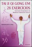 Livro - Tai Ji Qi Gong em 28 Exercicios