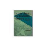 Livro - Taxa de Câmbio e Política Cambial no Brasil: Teoria, Institucionalidade, Papel da Arbitrag - Editora