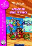 Livro - Tea Sisters 04 - Desafio Em Ritmo De Dança