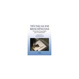 Livro - Técnicas em Biociências - Montero-Lomeli - Medbook