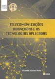 Livro - Telecomunicações avançadas e as tecnologias aplicadas