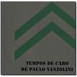 Livro - Tempos De Cabo De Paulo Vanzolini - Imprensa oficial