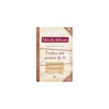 Livro - Tenha Um Pouco De Fe - Gmt sextante