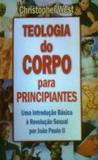 Livro Teologia do Corpo para Principiantes Christopher West - Editora myrian