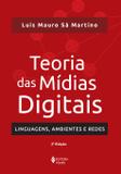 Livro - Teoria das mídias digitais - Linguagens, ambientes, redes
