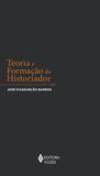 Livro - Teoria e formação do historiador