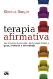 Livro - Terapia afirmativa - uma introdução à psicologia e à psicoterapia dirigida a gays, lésbicas e bissexuais