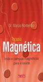 Livro - Terapia Magnética - Marcio Bontempo - Alaude