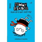 Livro - Timmy Fiasco: Olha só o que você fez