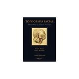 Livro - Topografia Facial - Anatomia Clínica da Face - Pessa - Dilivros