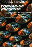 Livro - Tornar-se presente