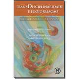 Livro - Transdisciplinaridade E Ecoformacao - Triom