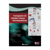 Livro - Transplante de Células-Tronco Hematopoéticas - Voltarelli - Atheneu