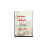 Livro - Transtornos de Comportamento na Infância - Kearney - Cengage learning