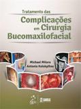 Livro - Tratamento das Complicações em Cirurgia Bucomaxilofacial