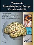 Livro Tratamento Neurocirúrgico Das Doenças Vasculares Do Snc - Di livros