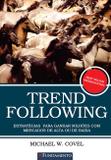 Livro - Trend Following - Estratégias Para Ganhar Milhões Com Mercados De Alta Ou De Baixa