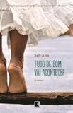 Livro - Tudo de bom vai acontecer