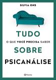 Livro - Tudo o que você precisa saber sobre Psicanálise