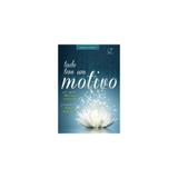 Livro - Tudo Tem Um Motivo - Lumen