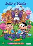 Livro - Turma da Mônica - algodão doce - João e Maria