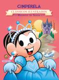 Livro - Turma da Mônica - clássicos Ilustrados novo - Cinderela