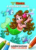 Livro - Turma da Mônica Clássicos Ilustrados para Colorir