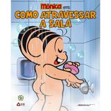 Livro Turma da Mônica - Como Atravessar a Sala - Online