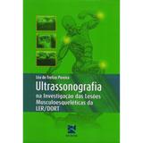 Livro - Ultrassonografia - na Investigação das Lesões Musculoesqueléticas da LER/DORT - Pereira - Revinter