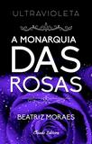 Livro - Ultravioleta: A Monarquia das Rosas