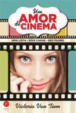 Livro - Um amor de cinema: Uma lista, dois caras, dez filmes - Uma lista, dois caras, dez filmes