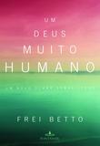Livro - Um Deus muito humano