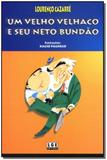 Livro - Um Velho Velhaco E Seu Neto Bundao - Ler editora(antiga lge)