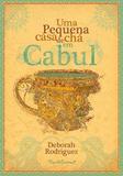 Livro - Uma pequena casa de chá em Cabul