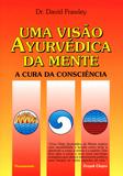 Livro - Uma Visão Ayurvédica da Mente