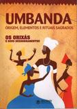Livro Umbanda Origem Elementos e Rituais Sagrados Ed. 1 - Abril