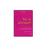 Livro - Vá se Drenar - Editora