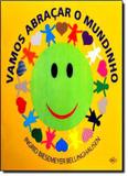 Livro - Vamos Abraçar O Mundinho - Dcl - difusao cultural do livr