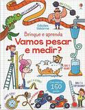 Livro - Vamos pesar e medir? : Brinque e aprenda