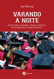 Livro - Varando a Noite - Da Rua Para Harvard: Minha Jornada De Superação E Sobrevivência