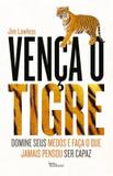 Livro - Vença o Tigre