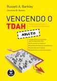 Livro - Vencendo o Transtorno de Déficit de Atenção/Hiperatividade Adulto